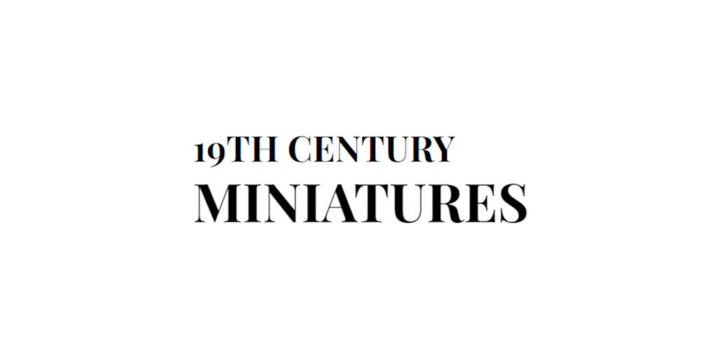 19th Century Miniatures