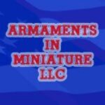 Armaments in Miniature LLC