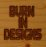 Burn In Designs