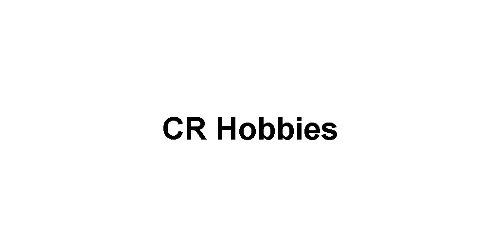 CR Hobbies