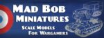 Mad Bob Miniatures