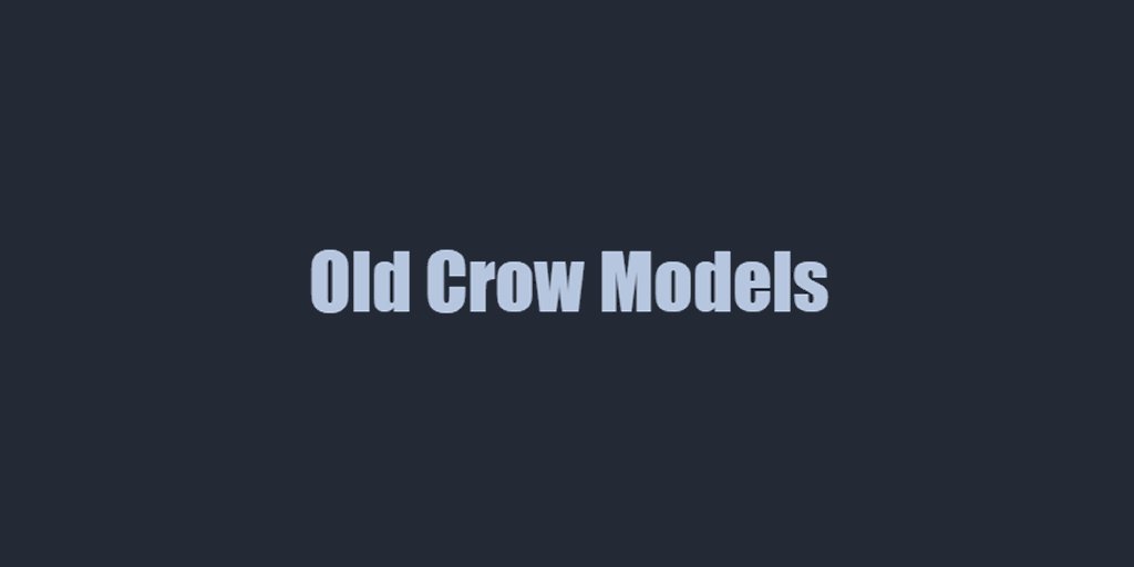 Old Crow Models