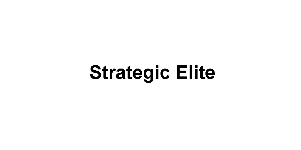 Strategic Elite