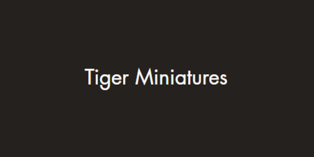 Tiger Miniatures