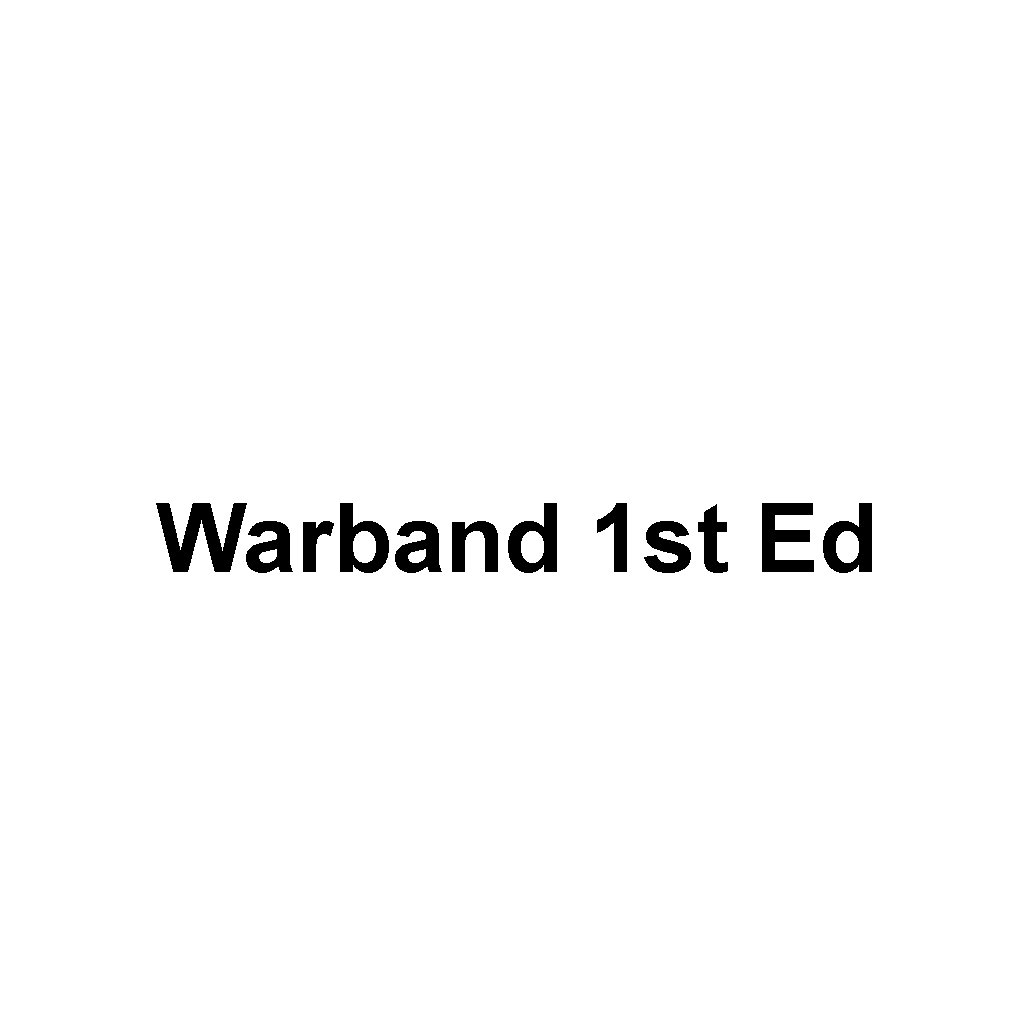Warband 1st Ed Rules