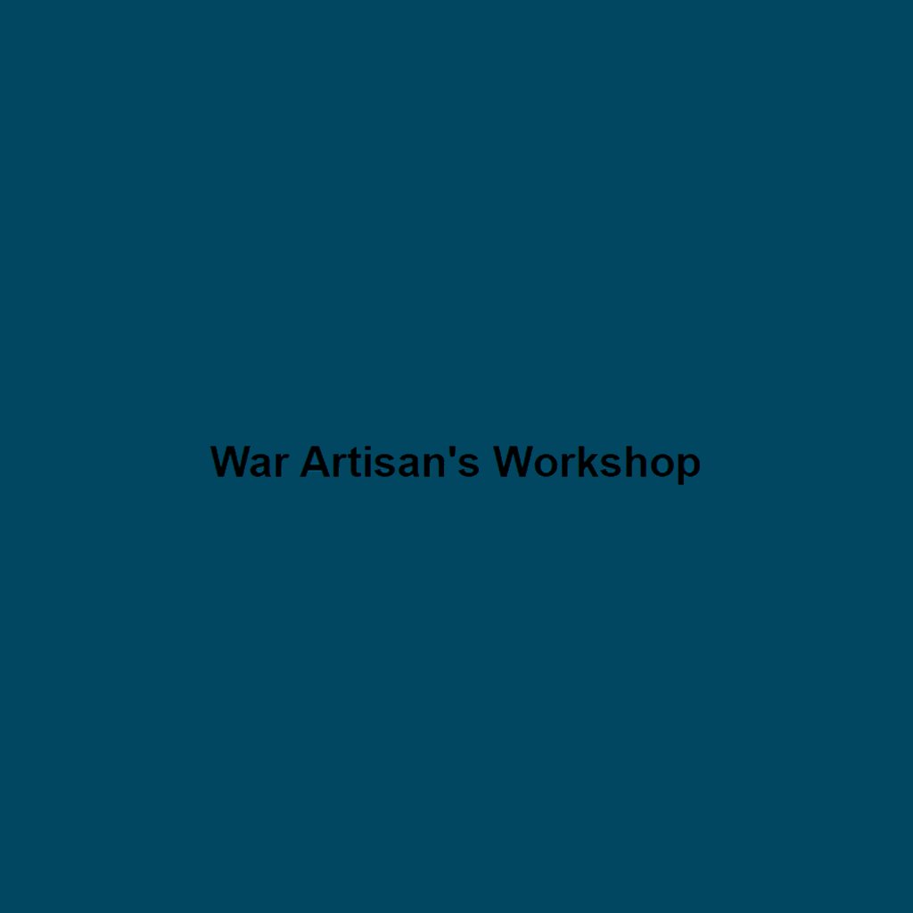 War Artisan's Workshop