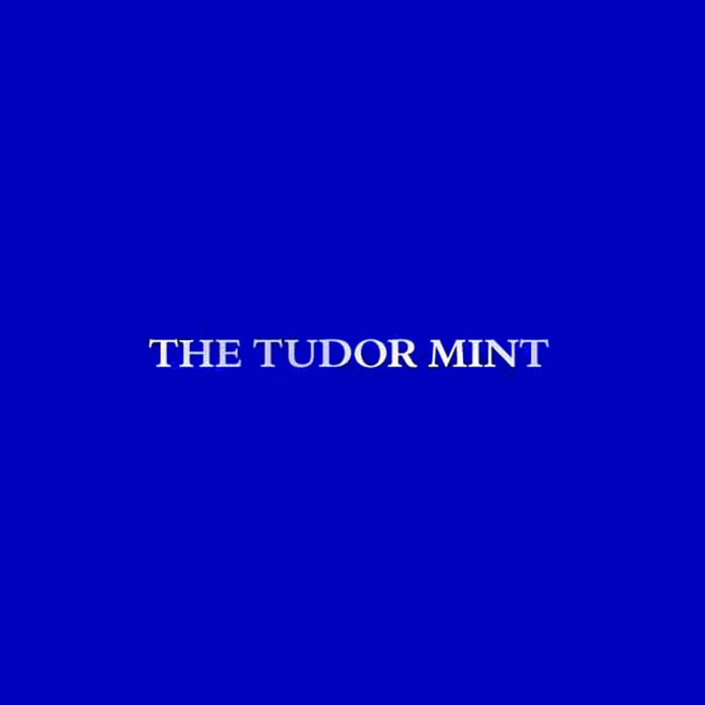 The Tudor Mint