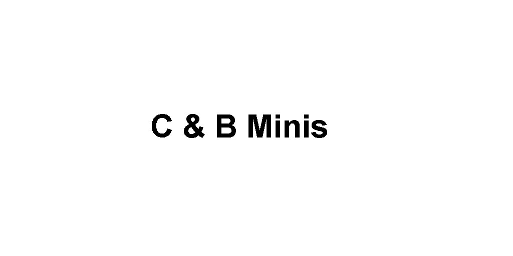 C & B Minis