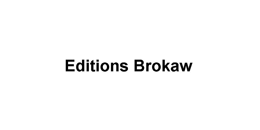 Editions Brokaw