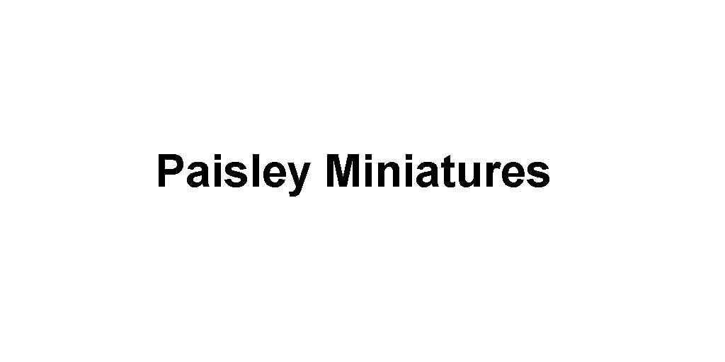 Paisley Miniatures